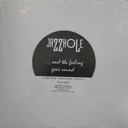 The Jazzhole - ... And The Feeling Goes Around