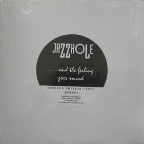 the jazzhole - ... And The Feeling Goes Around