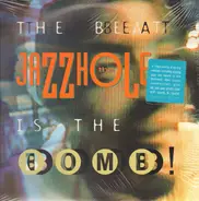 The Jazzhole - The Beat Is The Bomb!