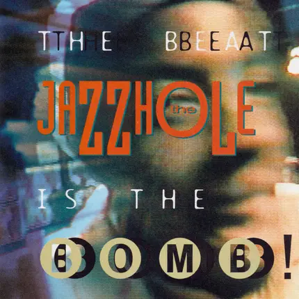 The Jazzhole - The Beat Is The Bomb!
