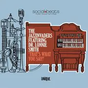 CD - The Jazzinvaders Featuring Lonnie Smith - That's What You Say! - Digipak