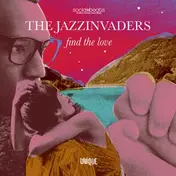 The Jazzinvaders - Find The Love (lp+mp3)