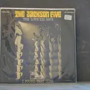 The Jackson Five - The Love You Save, I Found That Girl