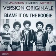 The Jacksons Featuring Michael Jackson - Blame It On The Boogie / Destiny