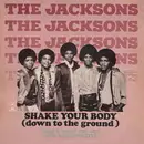 12inch Vinyl Single - The Jacksons - Shake Your Body (Down To The Ground)