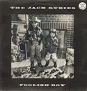 12inch Vinyl Single - The Jack Rubies - Foolish Boy