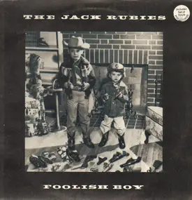 The Jack Rubies - Foolish Boy