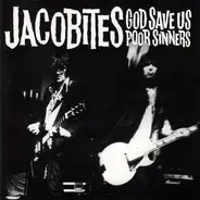 The Jacobites - God Save Us Poor Sinners