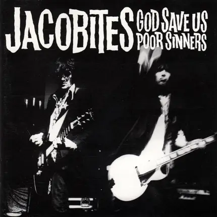 The Jacobites - God Save Us Poor Sinners