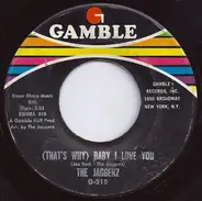 The Jaggerz - (That's Why) Baby I Love You / Bring It Back
