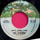 7inch Vinyl Single - The Jaggerz - Ain't That Sad / Let's Talk About Love