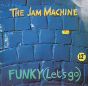 The Jam Machine - Funky (Let's Go)