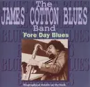 CD - The James Cotton Blues Band - 'Fore Day Blues