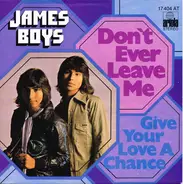 The James Boys - Don't Ever Leave Me