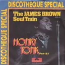 7inch Vinyl Single - The James Brown Soul Train - Honky Tonk (Part 1&2)