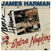 James Harman Band - Extra Napkins  Strictly The Blues...Vol. 1
