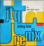 12inch Vinyl Single - The James Taylor Quartet - Killing Time Remix