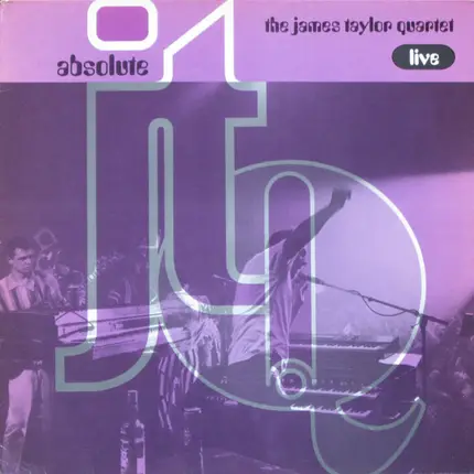 The James Taylor Quartet - Absolute - J.T.Q. Live