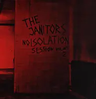 The Janitors - Noisolation Session Vol *2