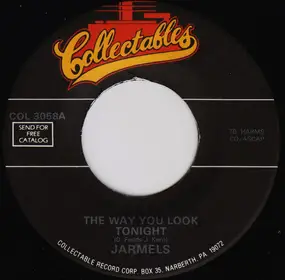 The Jarmels - The Way You Look Tonight / I Have A Boyfriend