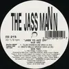 12inch Vinyl Single - The Jass Mann - Jass Yo Azz Off