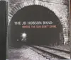 CD - The JD Hobson Band - Where The Sun Don't Shine