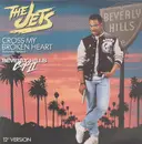 12inch Vinyl Single - The Jets - Cross My Broken Heart