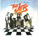 7inch Vinyl Single - The Jets - I Do You