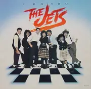 7inch Vinyl Single - The Jets - I Do You