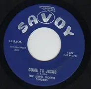 The Jewel Gospel Singers - Come To Jesus / Mercy