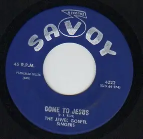 The Jewel Gospel Singers - Come To Jesus / Mercy