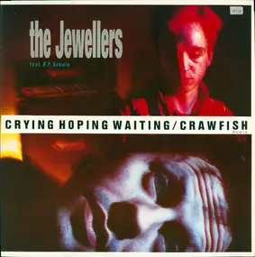 The Jewellers - Crying Hoping Waiting / Crawfish (Remix)