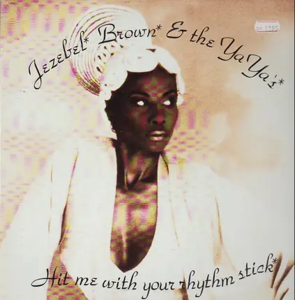 Jezebel Brown & The Ya Ya's - Hit Me With Your Rhythm Stick