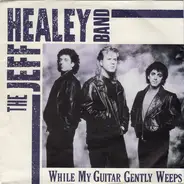 The Jeff Healey Band - While My Guitar Gently Weeps