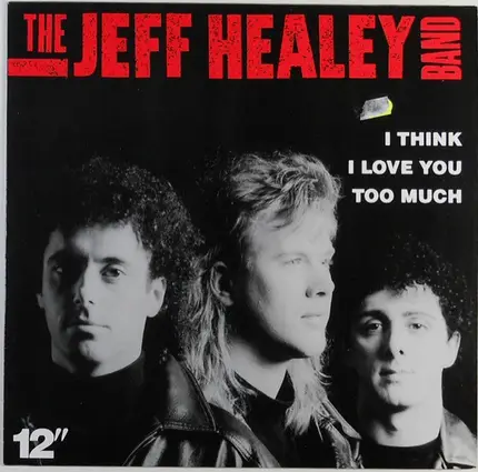 The Jeff Healey Band - I Think I Love You Too Much