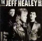 LP - The Jeff Healey Band - Hell To Pay