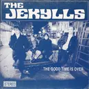 7inch Vinyl Single - The Jekylls - The Good Time Is Over