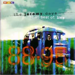 The Jeremy Days - 88 - 95 Best Of: Live