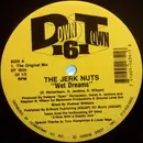 12inch Vinyl Single - The Jerk Nuts - Wet Dreams