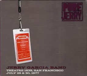 Jerry Garcia - Pure Jerry: Theatre 1839, San Francisco, July 29 & 30, 1977