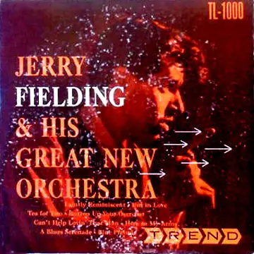 The Jerry Fielding Orchestra - Jerry Fielding & His Great New Orchestra