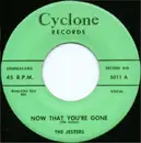 7inch Vinyl Single - The Jesters - Now That You're Gone / I Laughed