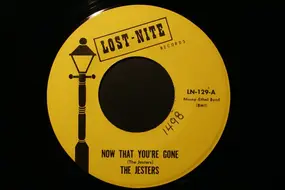 The Jesters - Now That You're Gone