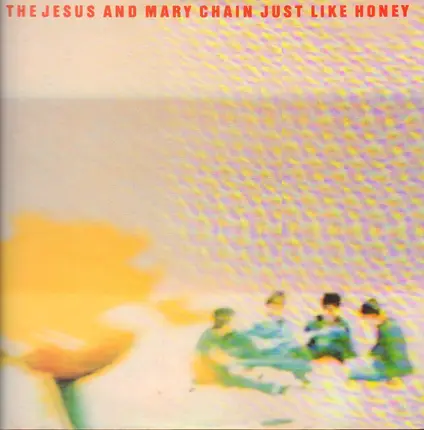 The Jesus And Mary Chain - Just Like Honey