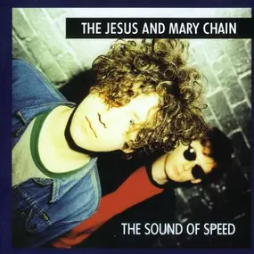 Jesus & Mary Chain - Sound Of Speed E.P.