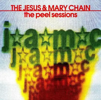 The Jesus And Mary Chain - The Peel Sessions
