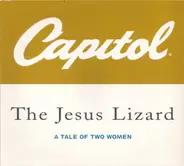 The Jesus Lizard - A Tale Of Two Women