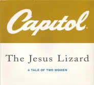 The Jesus Lizard - A Tale Of Two Women