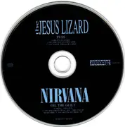 CD Single - The Jesus Lizard And Nirvana - Puss / Oh, The Guilt