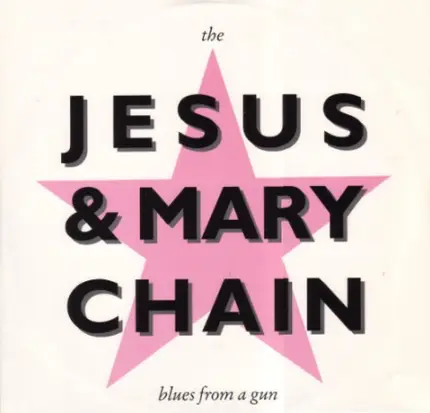 The Jesus And Mary Chain - Blues From A Gun